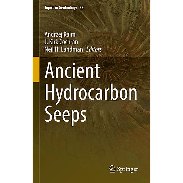 Ancient Hydrocarbon Seeps / Topics in Geobiology Bd.53