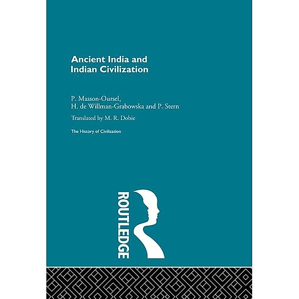 Ancient India and Indian Civilization, P. Masson-Ousel, P. Stern, H. Willman-Grabowska