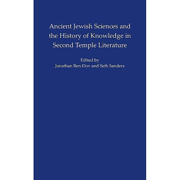 Ancient Jewish Sciences and the History of Knowledge in Second Temple Literature, Sanders