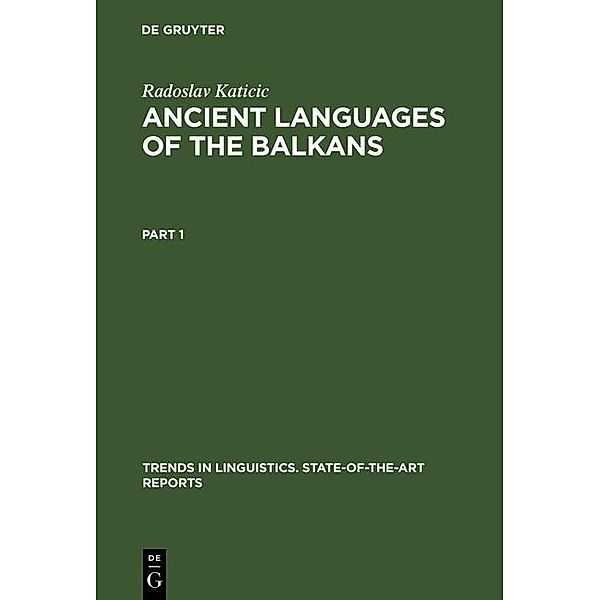 Ancient Languages of the Balkans 1 / Trends in Linguistics. State-of-the-Art Reports Bd.4, Radoslav Katii