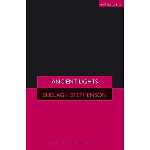 Ancient Lights / Modern Plays, Shelagh Stephenson
