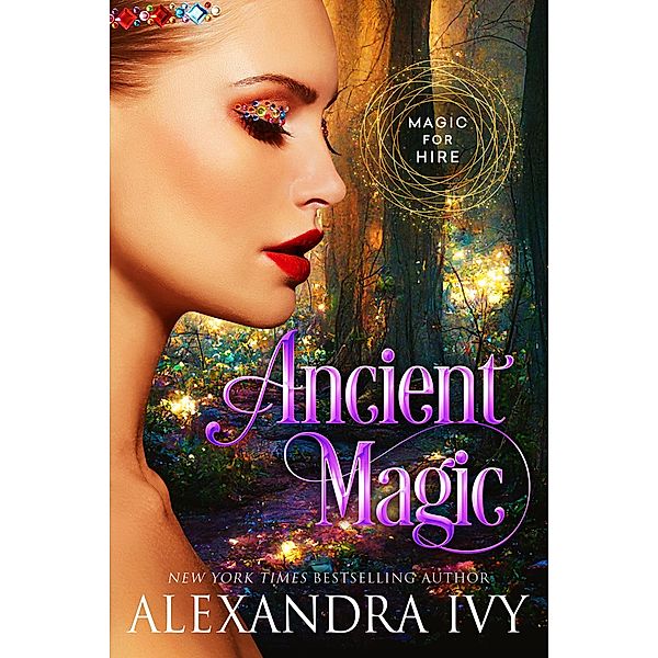 Ancient Magic / Magic for Hire Bd.2, Alexandra Ivy