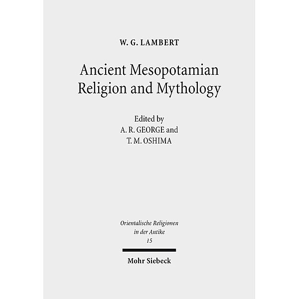 Ancient Mesopotamian Religion and Mythology, W. G. Lambert