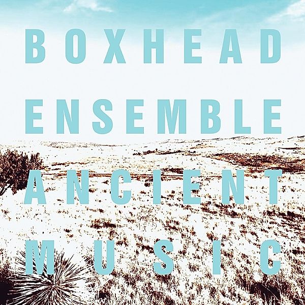 Ancient Music, Boxhead Ensemble