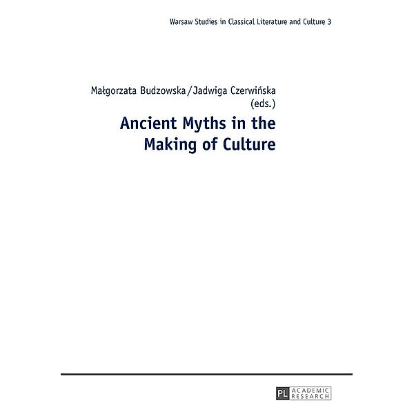 Ancient Myths in the Making of Culture, Budzowska Malgorzata Budzowska