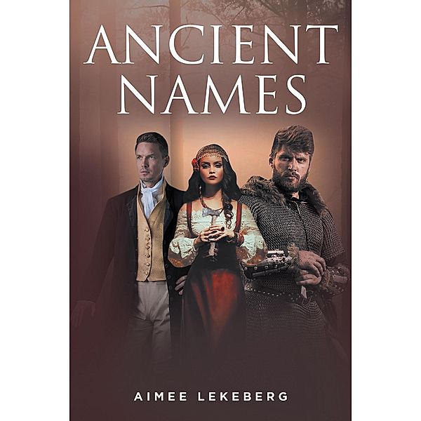 Ancient Names, Aimee Lekeberg