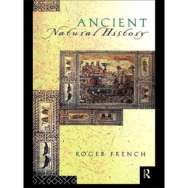 Ancient Natural History, Roger French