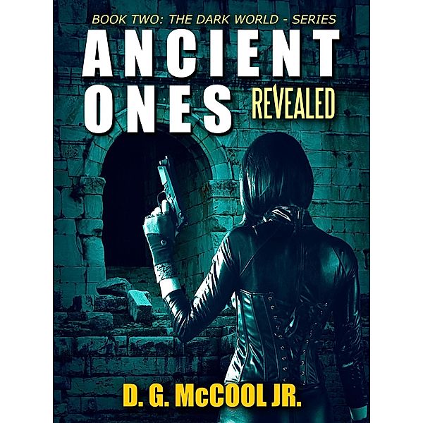 Ancient Ones Revealed (The Dark World, #2) / The Dark World, D. G. McCool