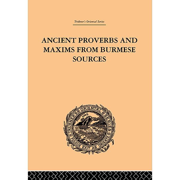 Ancient Proverbs and Maxims from Burmese Sources, James Gray