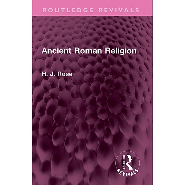 Ancient Roman Religion, H. Rose
