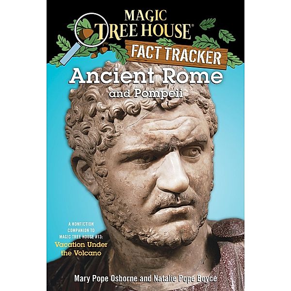 Ancient Rome and Pompeii / Magic Tree House Fact Tracker Bd.14, Mary Pope Osborne, Natalie Pope Boyce