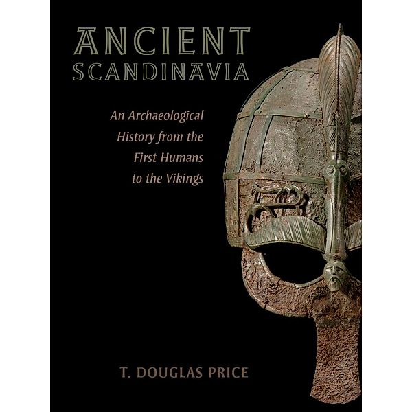 Ancient Scandinavia, T. Douglas Price