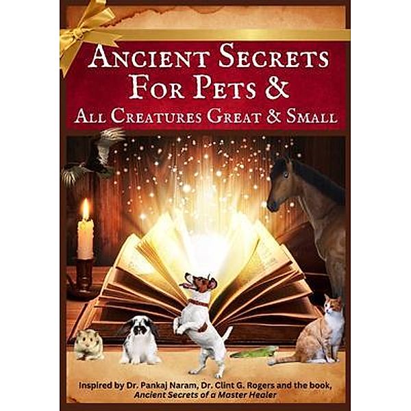 Ancient Secrets for Pets, Carol K. Ray