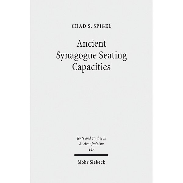 Ancient Synagogue Seating Capacities, Chad S. Spigel