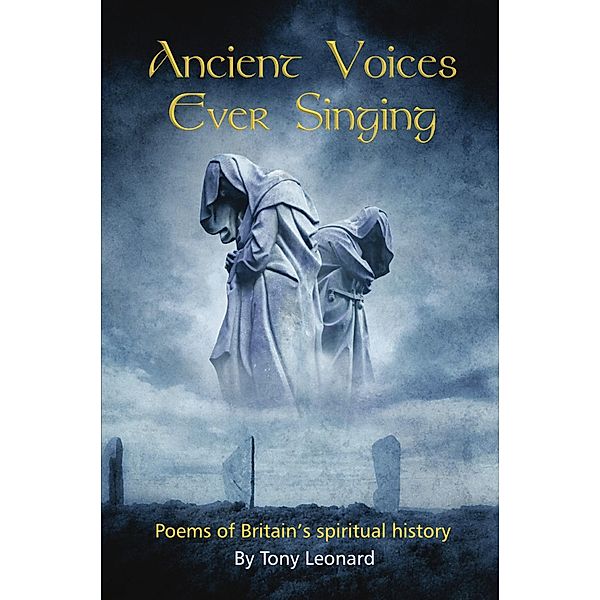 Ancient Voices Ever Singing / Loistavat Books eBook, Tony Leonard