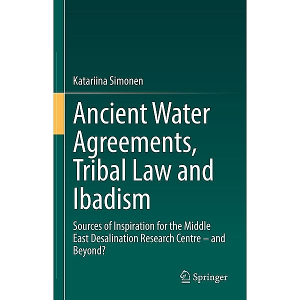 Ancient Water Agreements, Tribal Law and Ibadism, Katariina Simonen