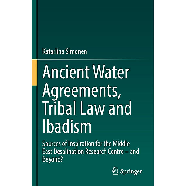 Ancient Water Agreements, Tribal Law and Ibadism, Katariina Simonen