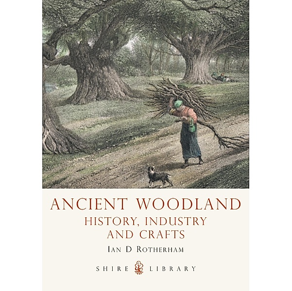 Ancient Woodland, Ian Rotherham