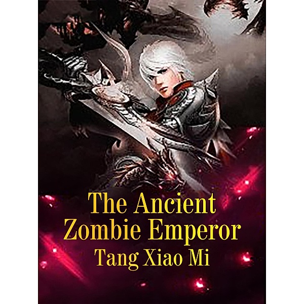 Ancient Zombie Emperor, Tang XiaoMi