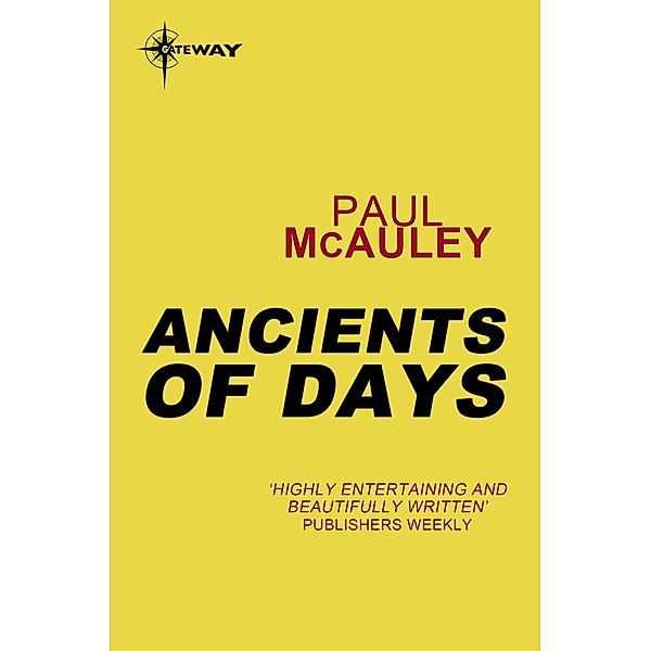 Ancients of Days / Gateway, Paul McAuley