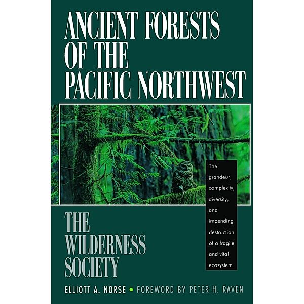 AnciForests of the Pacific Northwest, Elliott A. Norse