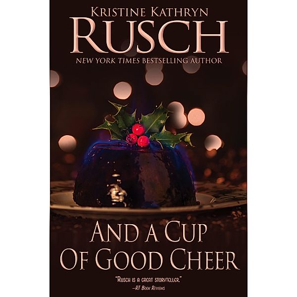 And a Cup of Good Cheer, Kristine Kathryn Rusch