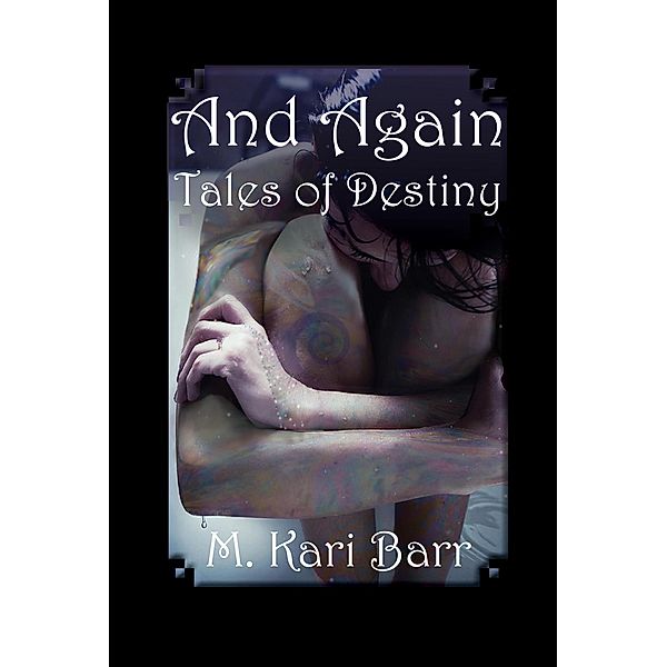 And Again (Tales of Destiny, #2) / Tales of Destiny, M. Kari Barr