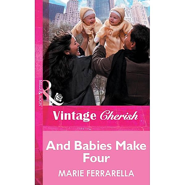 And Babies Make Four (Mills & Boon Vintage Cherish), Marie Ferrarella