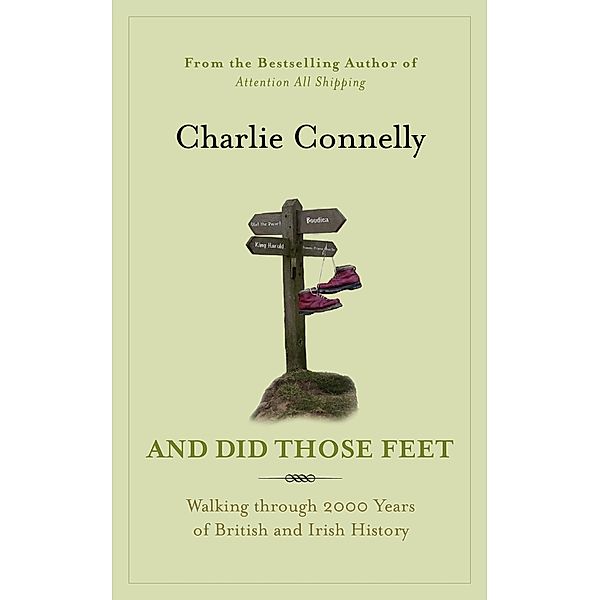 And Did Those Feet, Charlie Connelly