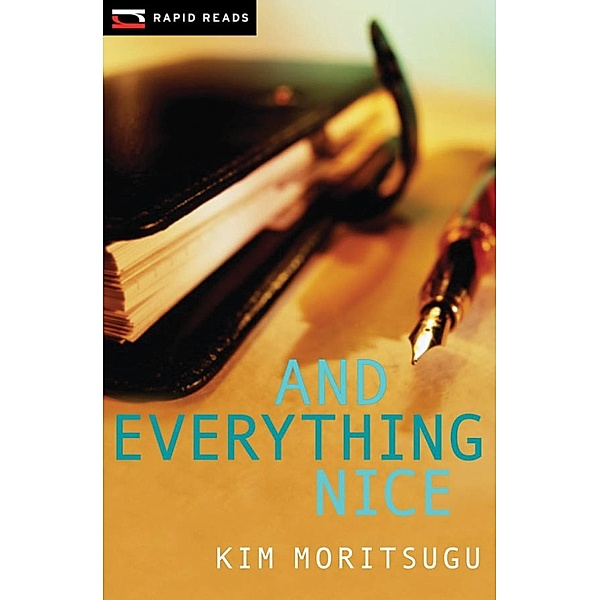 And Everything Nice / Rapid Reads, Kim Moritsugu