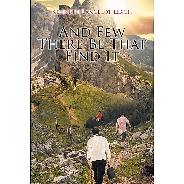 And Few There Be That Find It, Kenneth Lancelot Leach