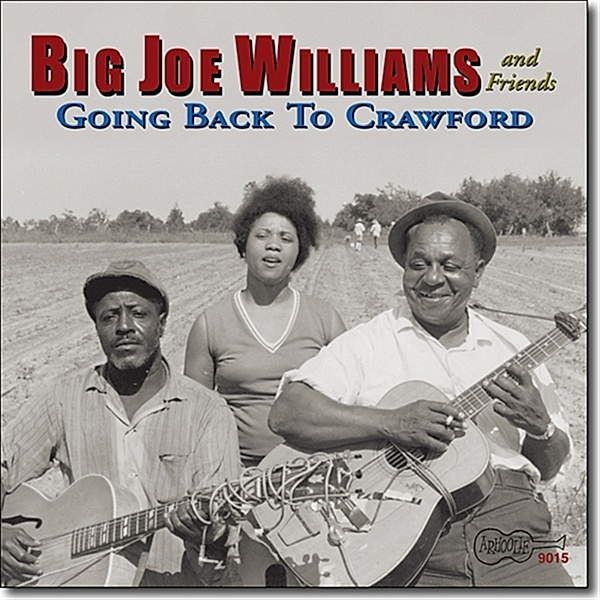 And Friends,Going Back To Crawford, Big Joe Williams