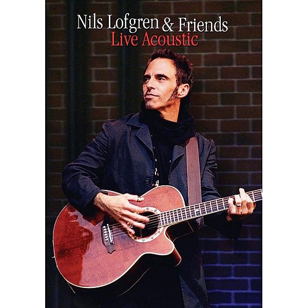 And Friends: Live Acoustic, Nils Lofgren