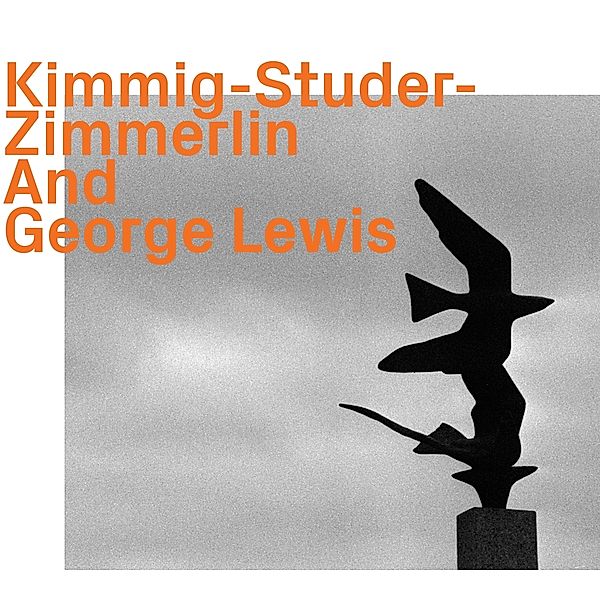 And George Lewis, Kimmig, Studer, Zimmerlin, George Lewis