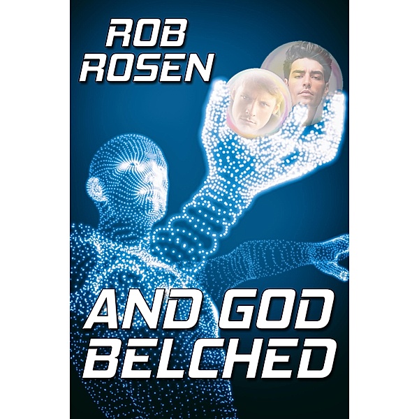 And God Belched / JMS Books LLC, Rob Rosen