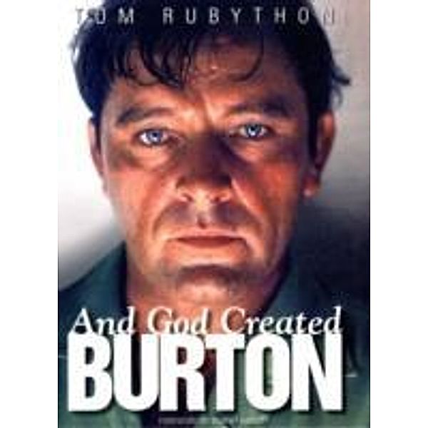 And God Created Burton, Tom Rubython
