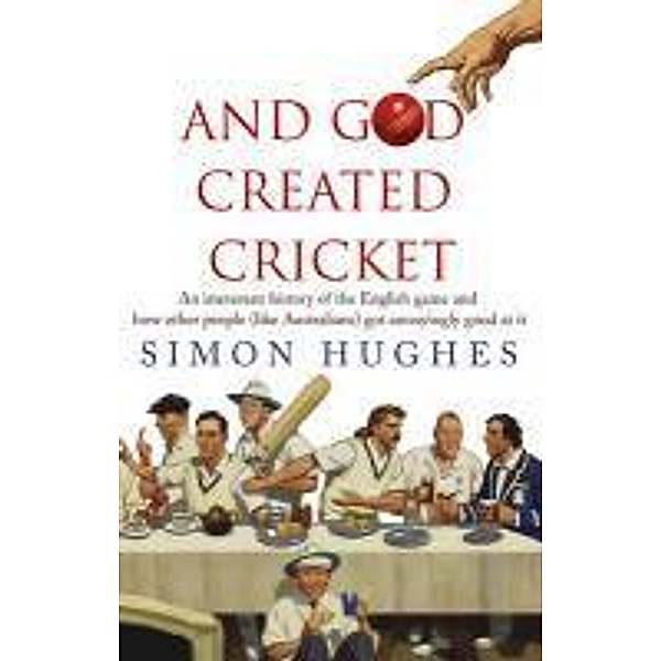 And God Created Cricket, Simon Hughes