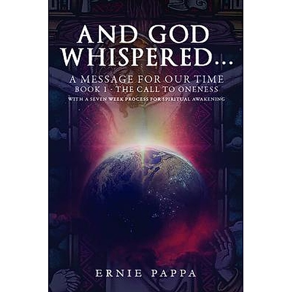 And God Whispered... a Message for Our Time / PageTurner Press and Media, Ernie Pappa