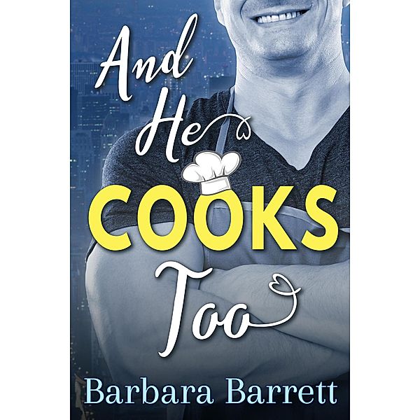 And He Cooks Too, Barbara Barrett
