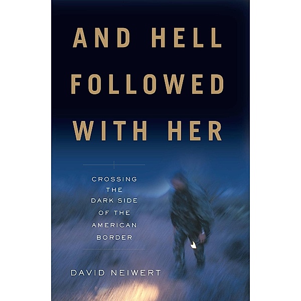 And Hell Followed With Her, David Neiwert
