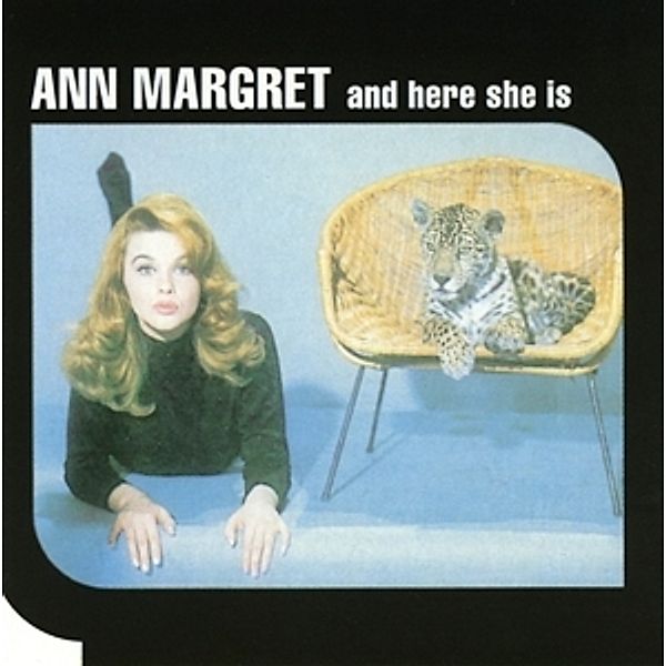 And Here She Is, Ann Margret