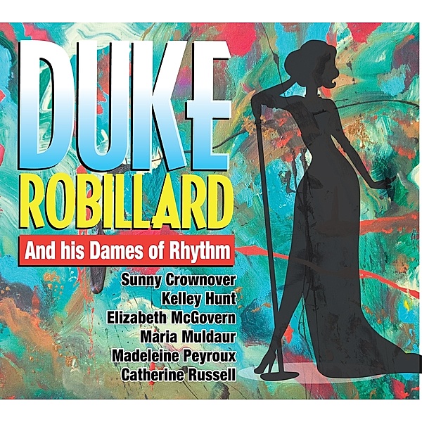 And His Dames Of Rhythm, Duke Robillard