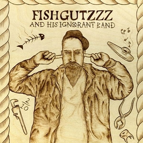 And His Ignorant Band (Vinyl), Fishgutzzz