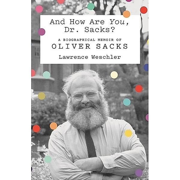 And How Are You, Dr. Sacks?, Lawrence Weschler