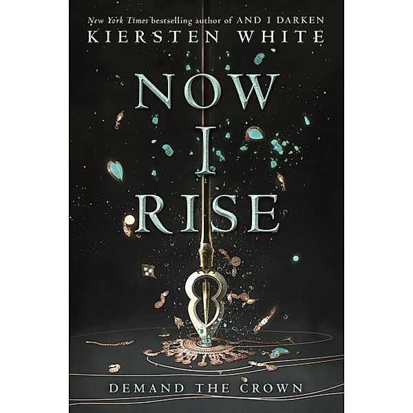 And I Darken - Now I Rise, Kiersten White