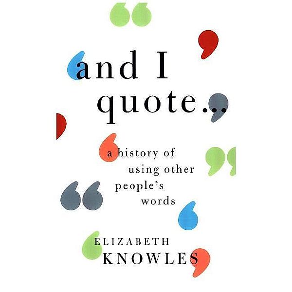 'And I quote...', Elizabeth Knowles