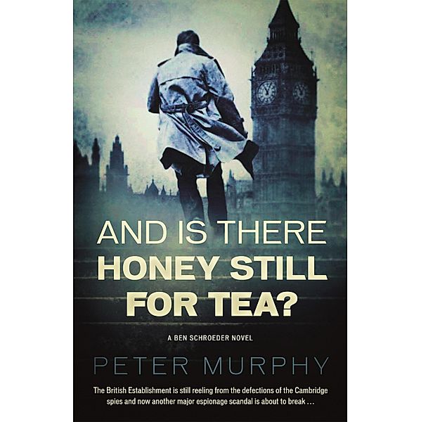 And Is There Honey Still For Tea?, Peter Murphy