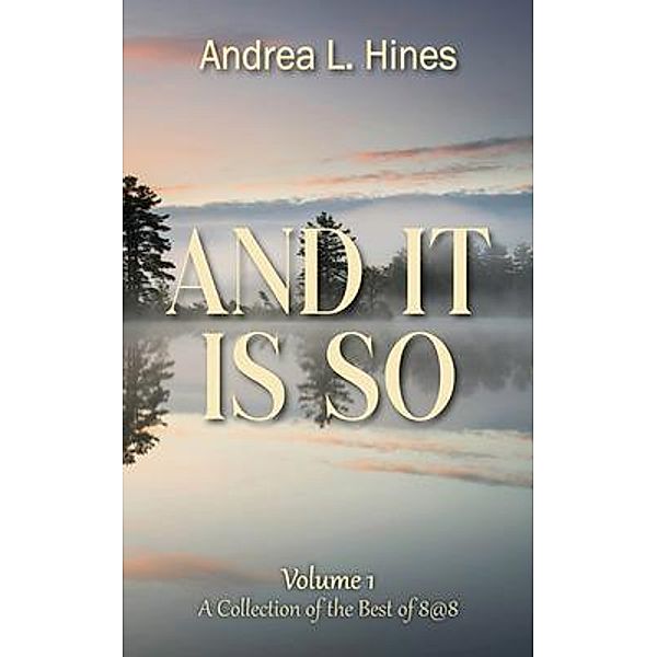 And It Is So, Andrea Hines