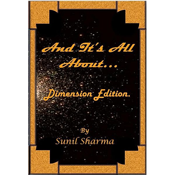 And it's all about... Dimensions Edition (First edition, #1), Sk