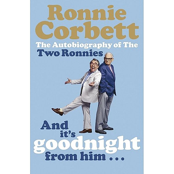 And It's Goodnight from Him . . ., Ronnie Corbett